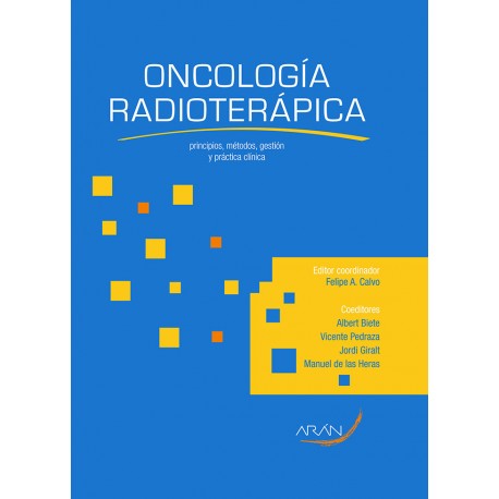 Oncología Radioterápica. Principios, métodos 